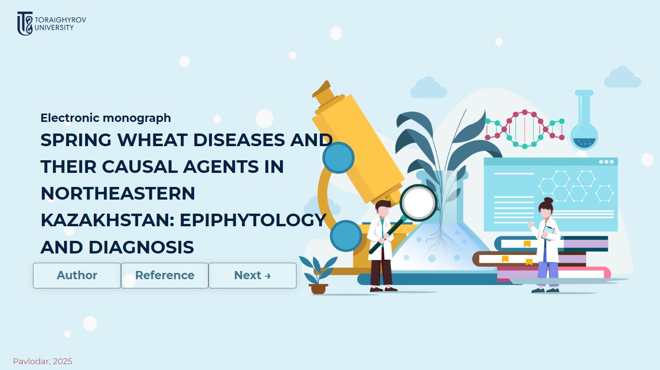 Spring Wheat Diseases and Their Causal Agents in Northeastern Kazakhstan: Epiphytology and Diagnosis